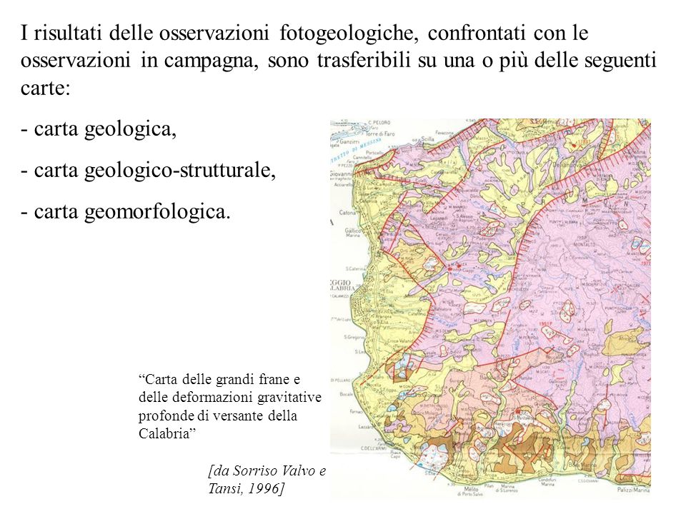 - carta geologico-strutturale, - carta geomorfologica.