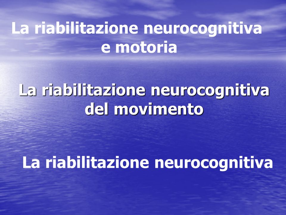 La riabilitazione neurocognitiva del movimento