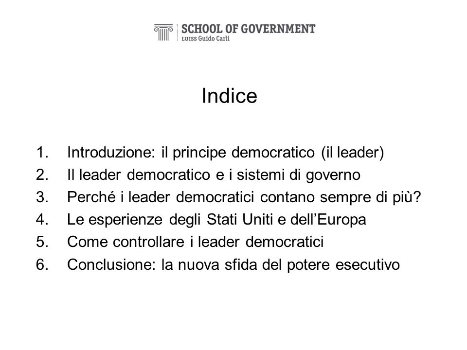 Indice Introduzione: il principe democratico (il leader)