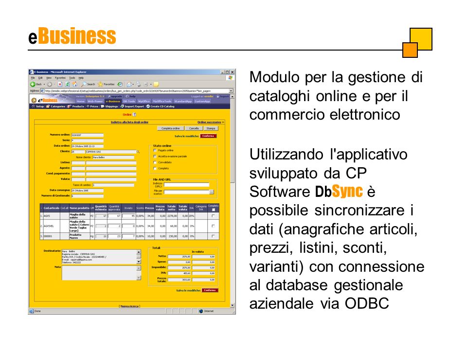 eBusiness Modulo per la gestione di cataloghi online e per il commercio elettronico.
