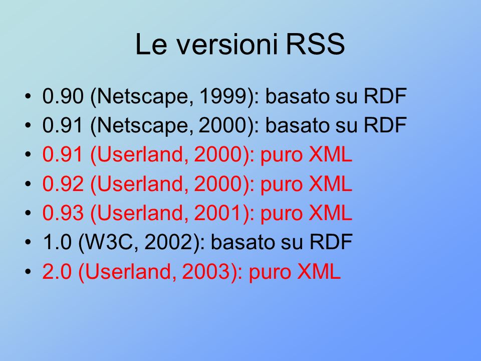 Le versioni RSS 0.90 (Netscape, 1999): basato su RDF