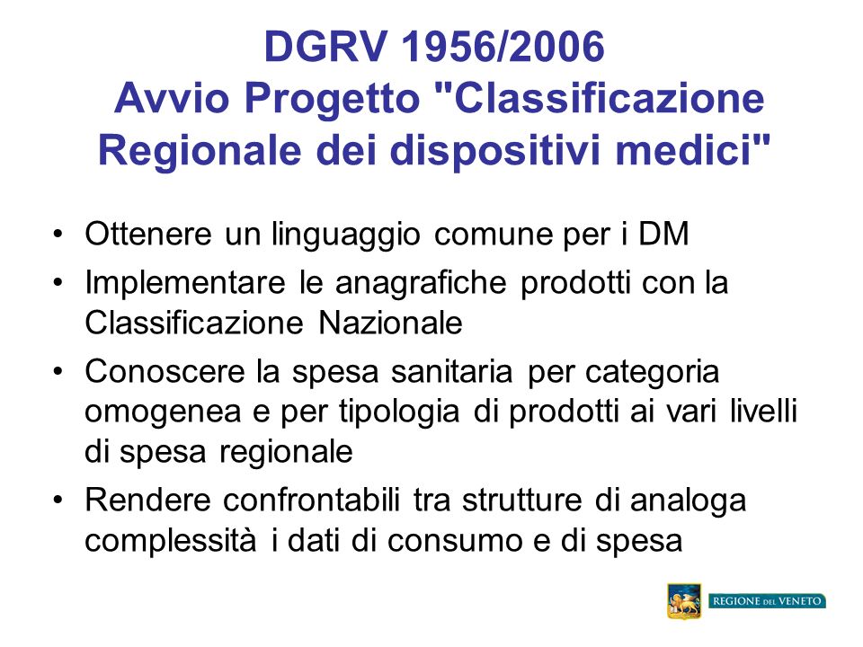 DGRV 1956/2006 Avvio Progetto Classificazione Regionale dei dispositivi medici