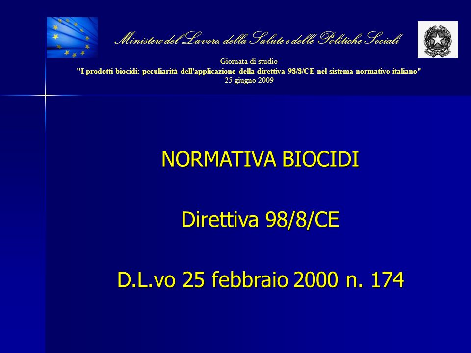 NORMATIVA BIOCIDI Direttiva 98/8/CE D.L.vo 25 febbraio 2000 n. 174