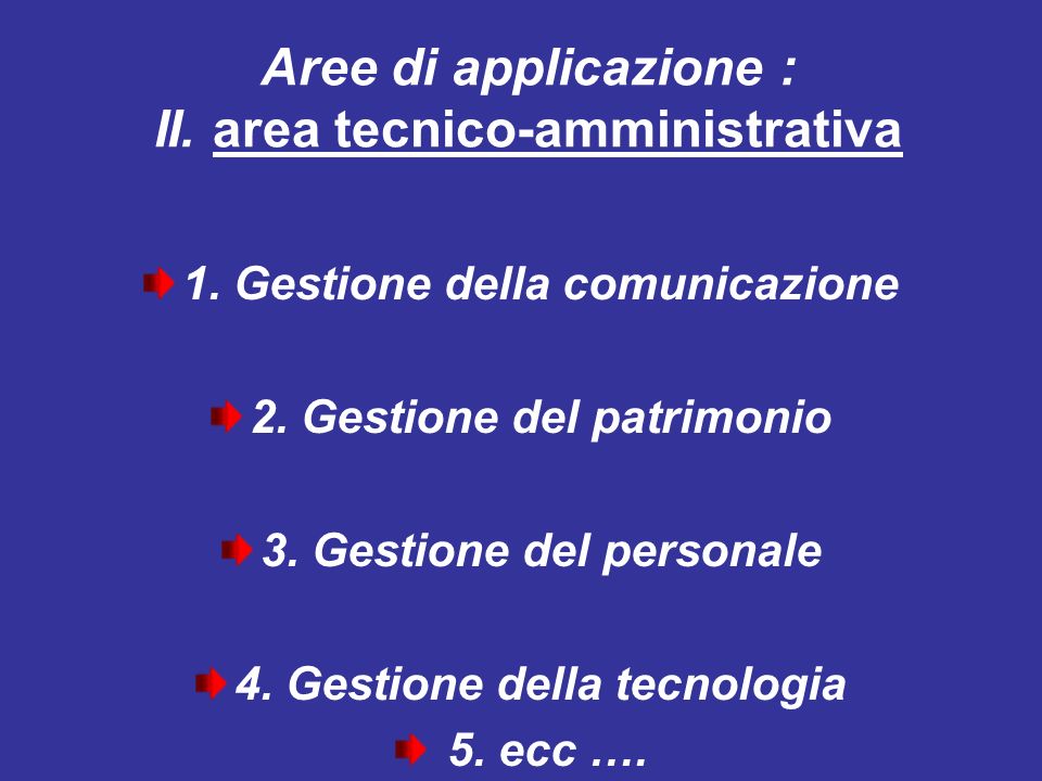 Aree di applicazione : II. area tecnico-amministrativa