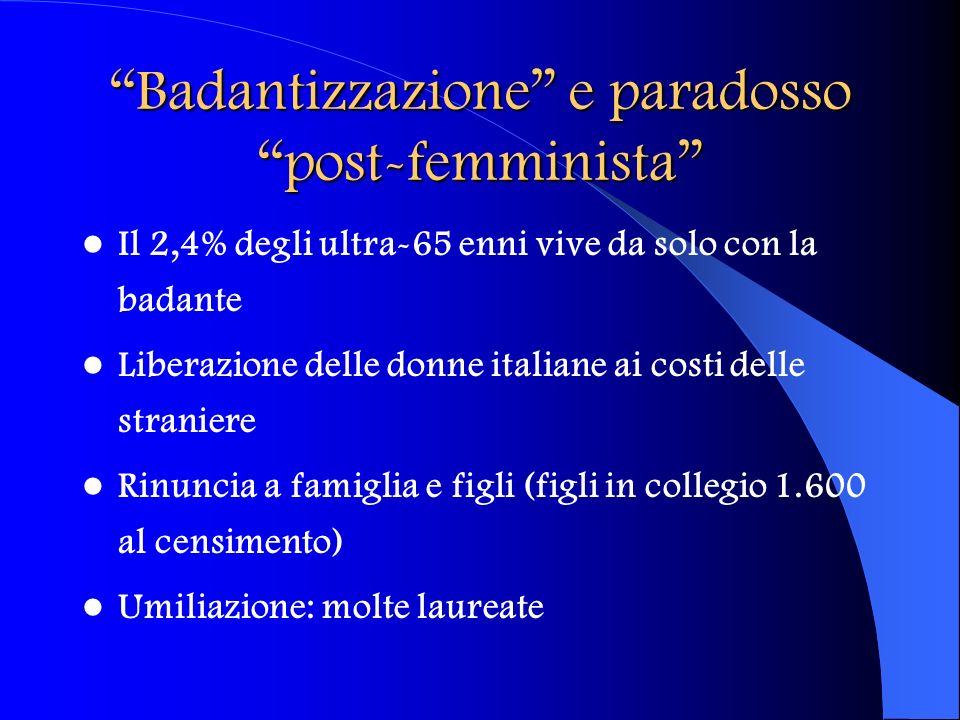 Badantizzazione e paradosso post-femminista