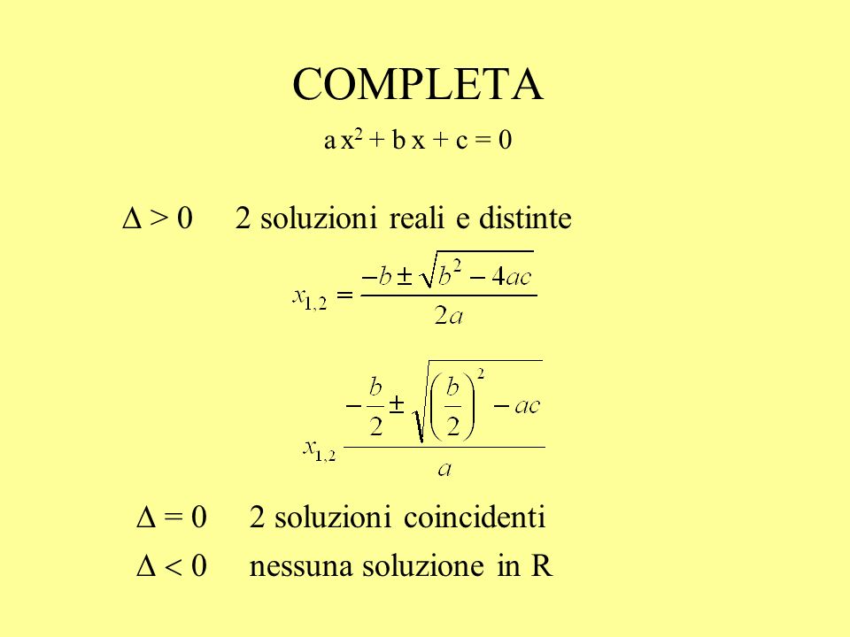 COMPLETA D = 0 2 soluzioni coincidenti