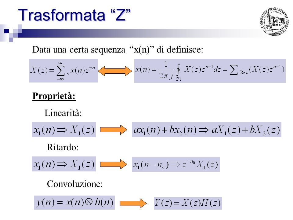 Trasformata Z Data una certa sequenza x(n) di definisce: