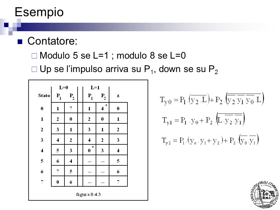 Esempio Contatore: Modulo 5 se L=1 ; modulo 8 se L=0
