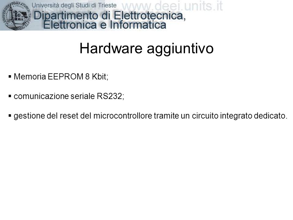 Hardware aggiuntivo Memoria EEPROM 8 Kbit;