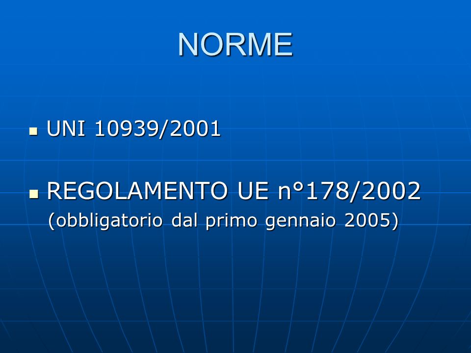 NORME REGOLAMENTO UE n°178/2002 UNI 10939/2001