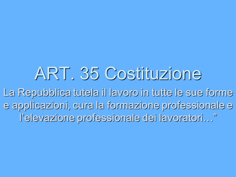 ART. 35 Costituzione