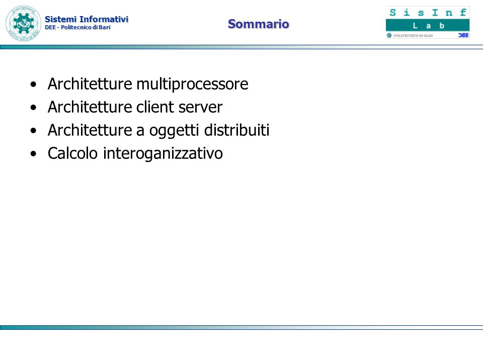 Architetture multiprocessore Architetture client server