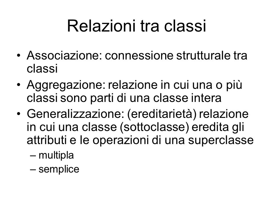 Relazioni tra classi Associazione: connessione strutturale tra classi