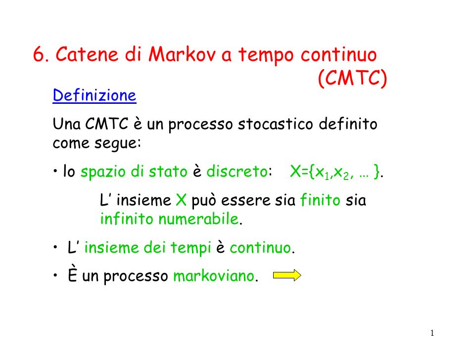 6. Catene di Markov a tempo continuo (CMTC)