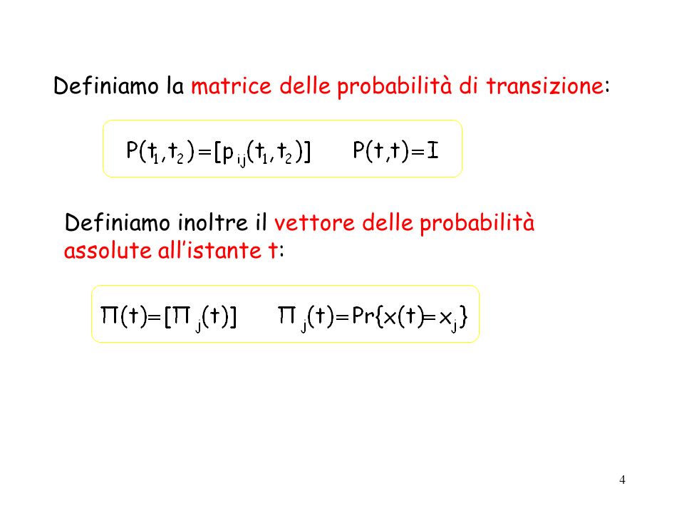 Definiamo la matrice delle probabilità di transizione: