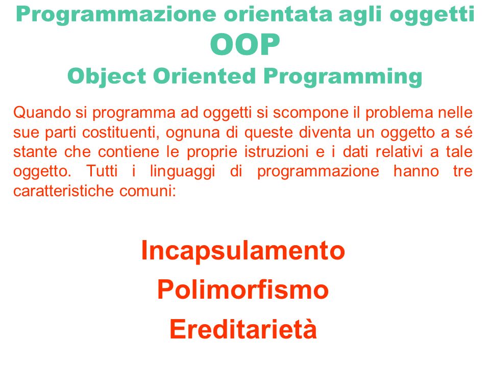 Programmazione orientata agli oggetti OOP Object Oriented Programming