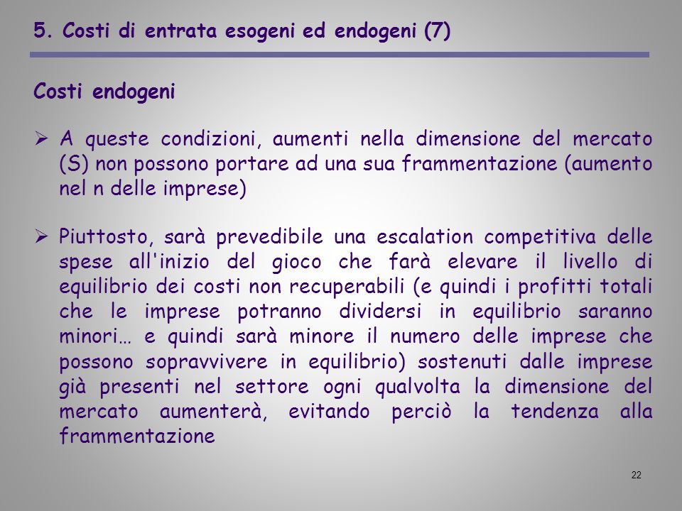 5. Costi di entrata esogeni ed endogeni (7)