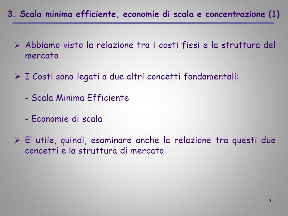 3. Scala minima efficiente, economie di scala e concentrazione (1)