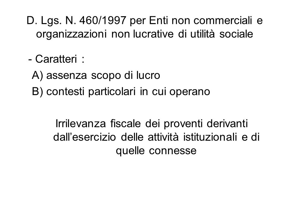 D. Lgs. N. 460/1997 per Enti non commerciali e organizzazioni non lucrative di utilità sociale