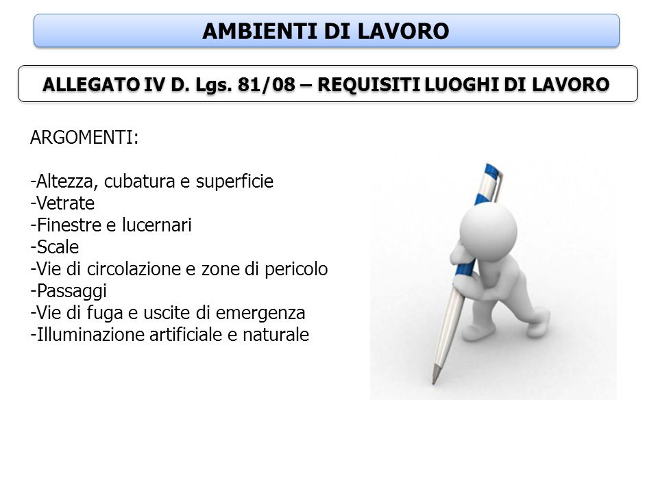 ALLEGATO IV D. Lgs. 81/08 – REQUISITI LUOGHI DI LAVORO