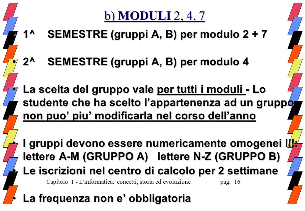 b) MODULI 2, 4, 7 1^ SEMESTRE (gruppi A, B) per modulo 2 + 7