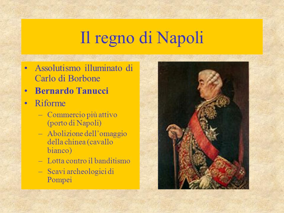 Il regno di Napoli Assolutismo illuminato di Carlo di Borbone