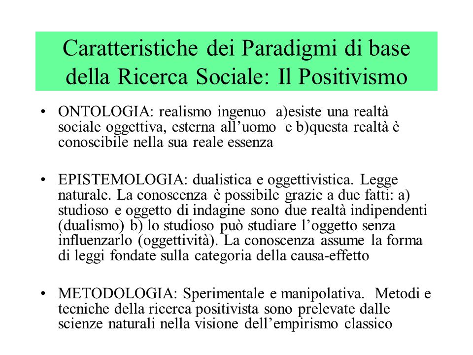 Caratteristiche dei Paradigmi di base della Ricerca Sociale: Il Positivismo