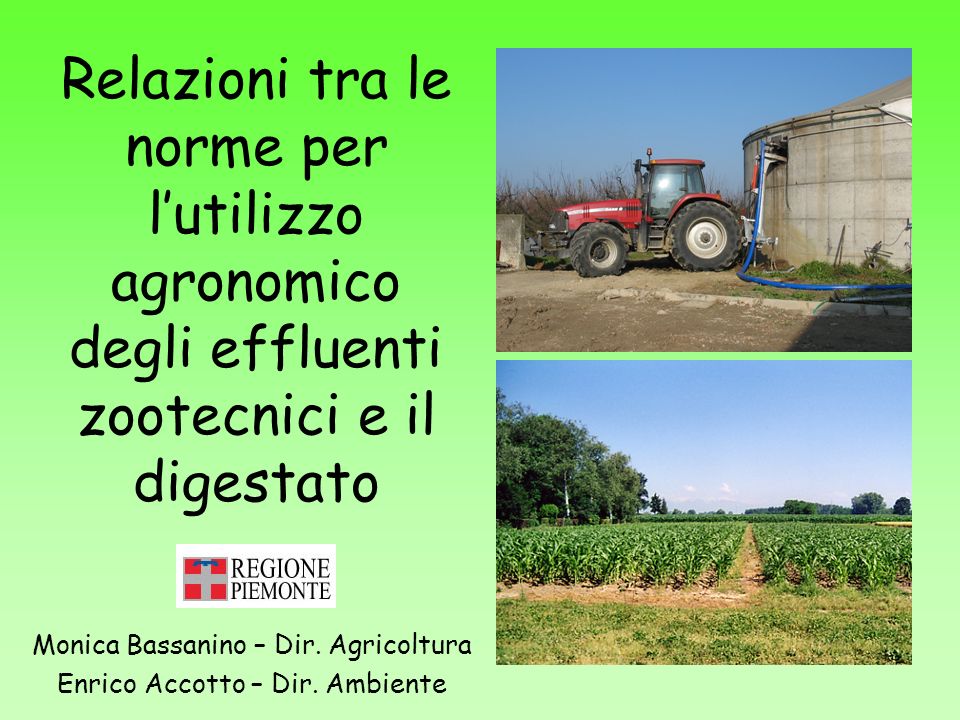 Monica Bassanino – Dir. Agricoltura Enrico Accotto – Dir. Ambiente