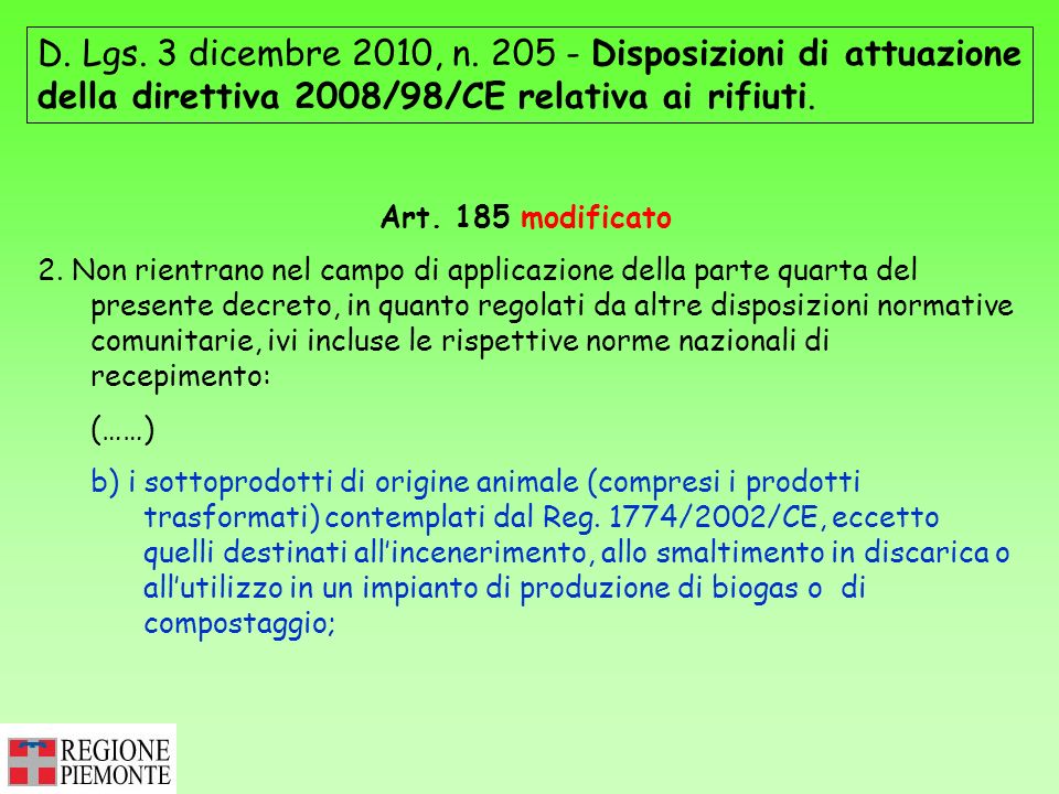D. Lgs. 3 dicembre 2010, n Disposizioni di attuazione della direttiva 2008/98/CE relativa ai rifiuti.