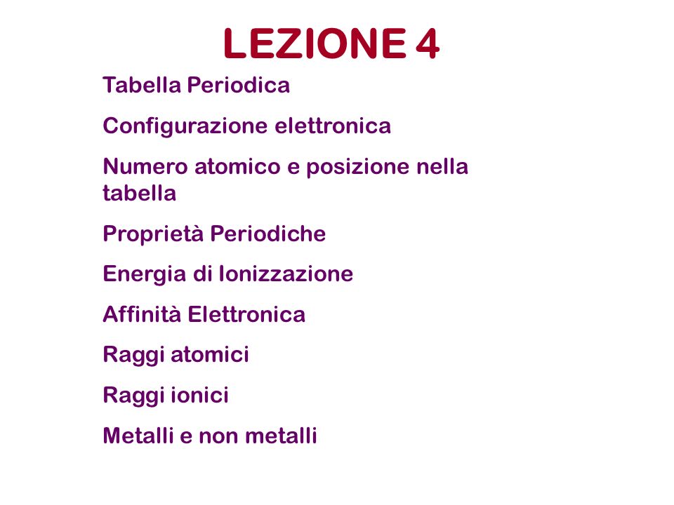 LEZIONE 4 Tabella Periodica Configurazione elettronica