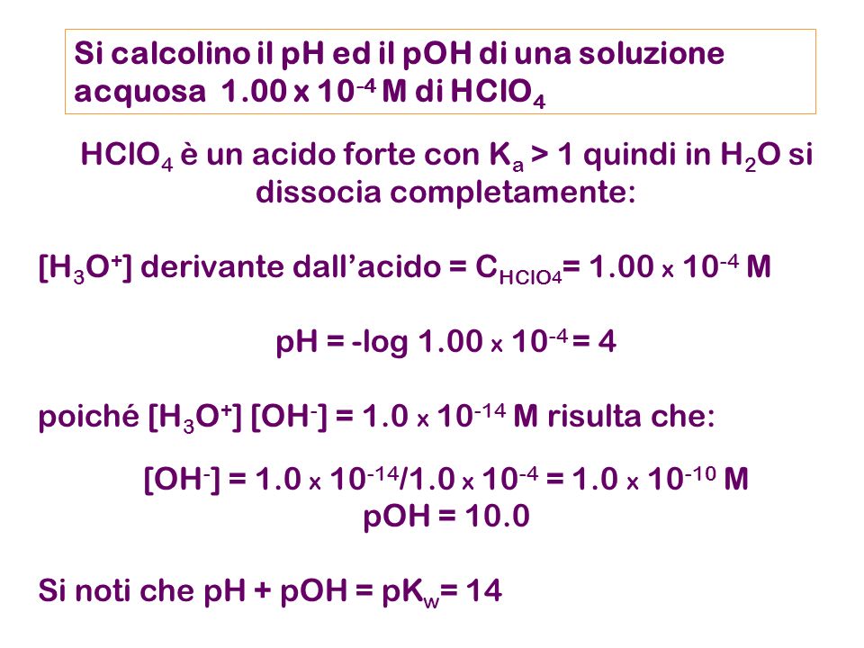 Si calcolino il pH ed il pOH di una soluzione acquosa 1