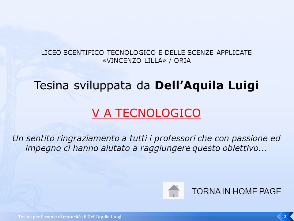 Tesina sviluppata da Dell’Aquila Luigi V A TECNOLOGICO