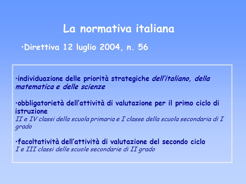 La normativa italiana Direttiva 12 luglio 2004, n. 56