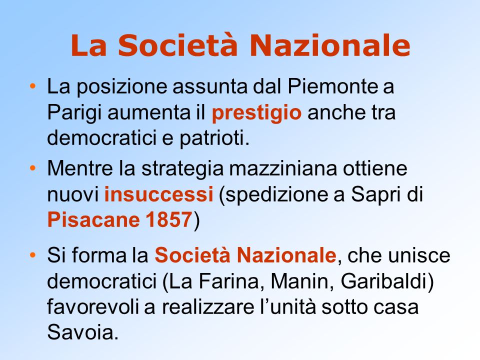 La Società Nazionale La posizione assunta dal Piemonte a Parigi aumenta il prestigio anche tra democratici e patrioti.