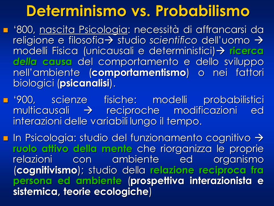 Determinismo vs. Probabilismo