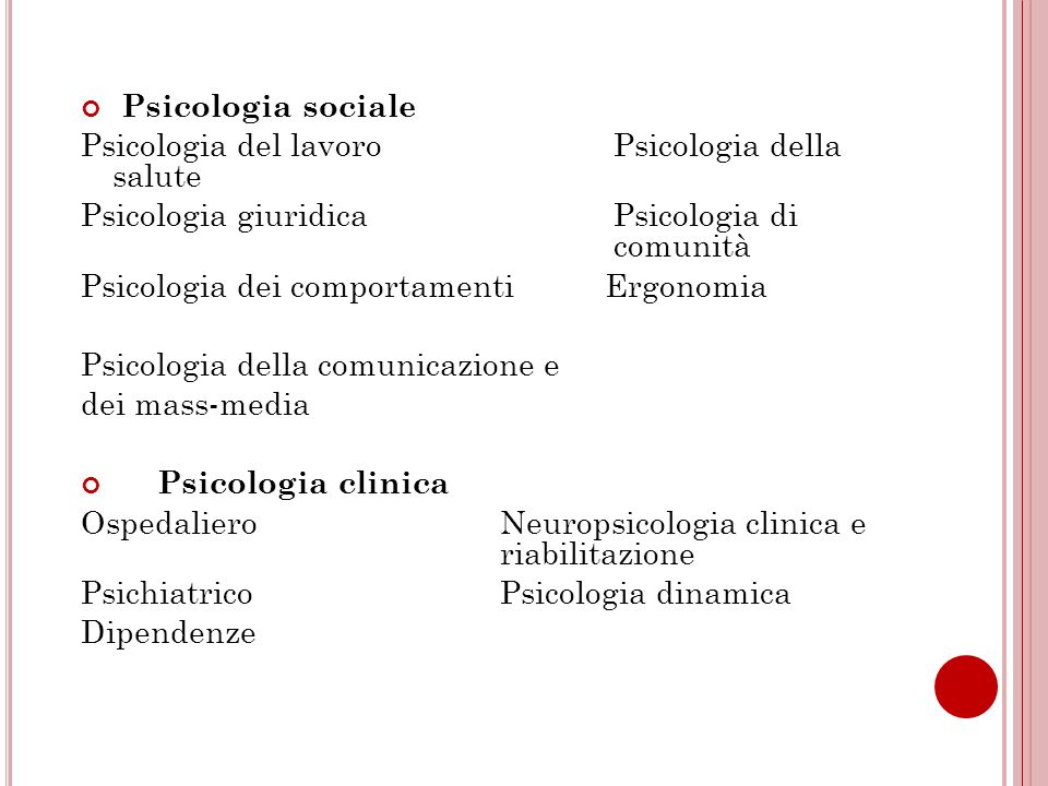 Psicologia sociale Psicologia del lavoro Psicologia della salute.