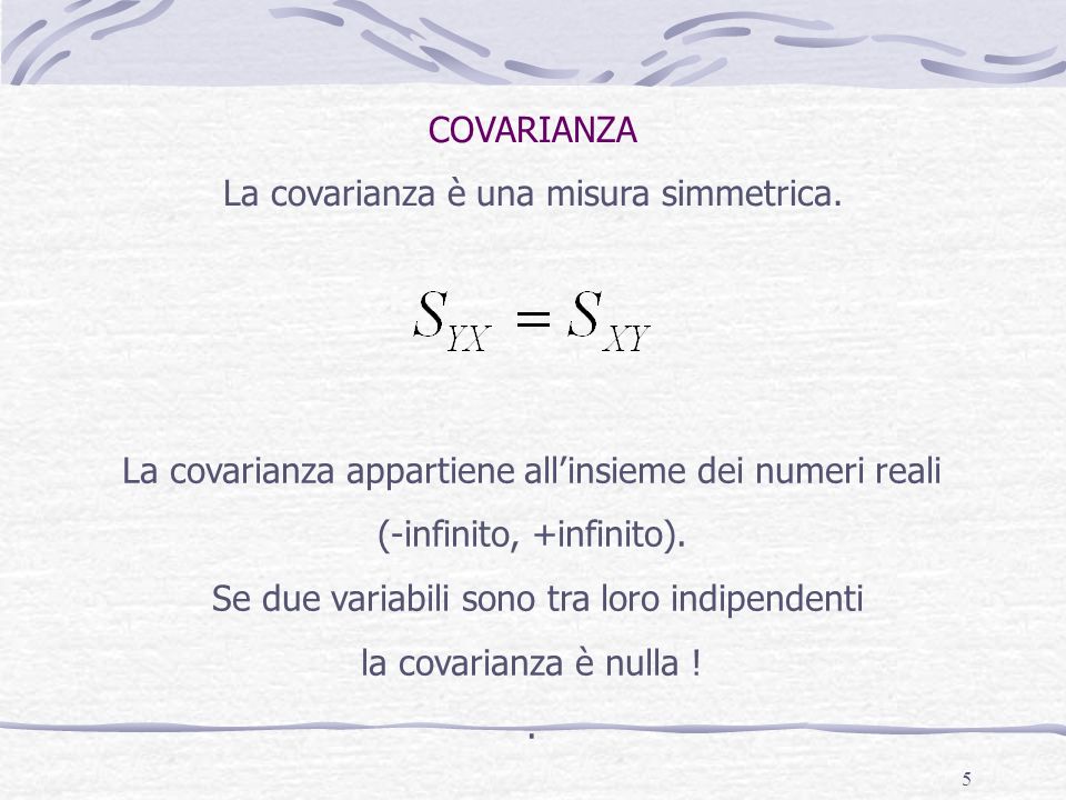 La covarianza è una misura simmetrica.