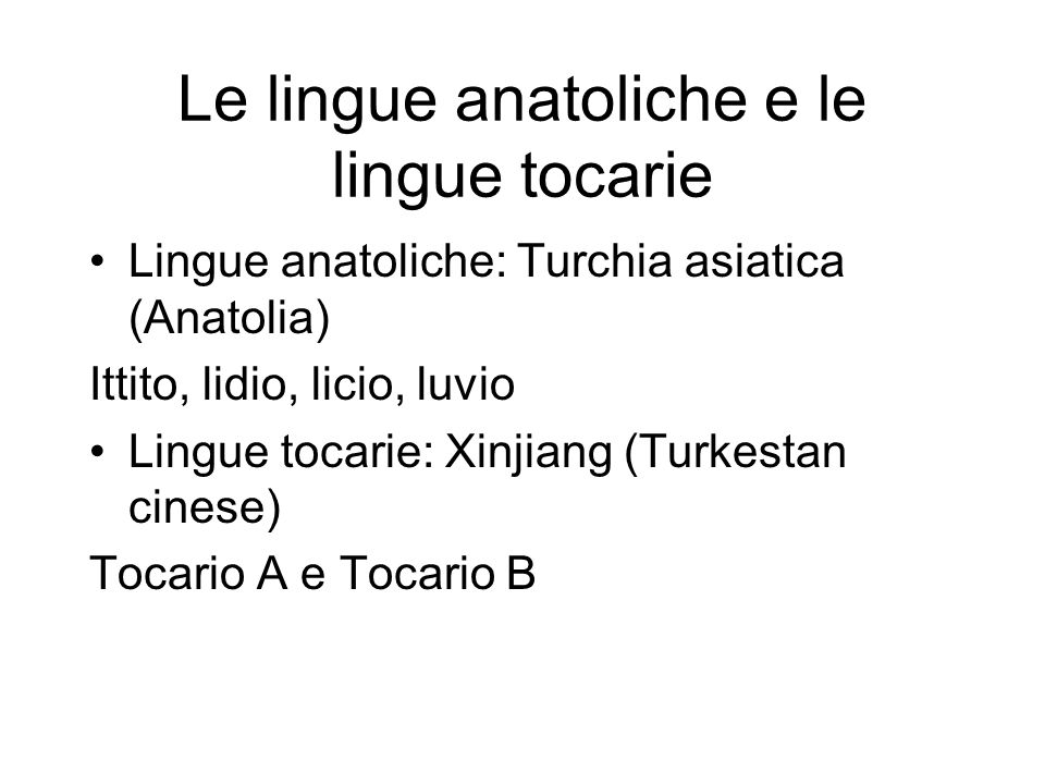 Le lingue anatoliche e le lingue tocarie