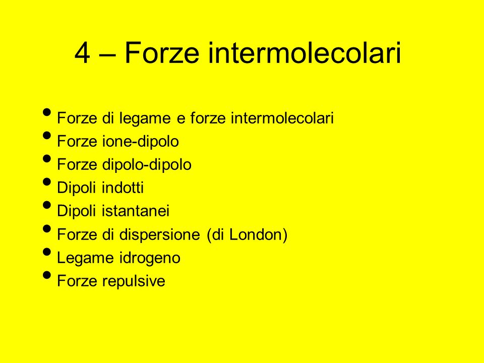 4 – Forze intermolecolari