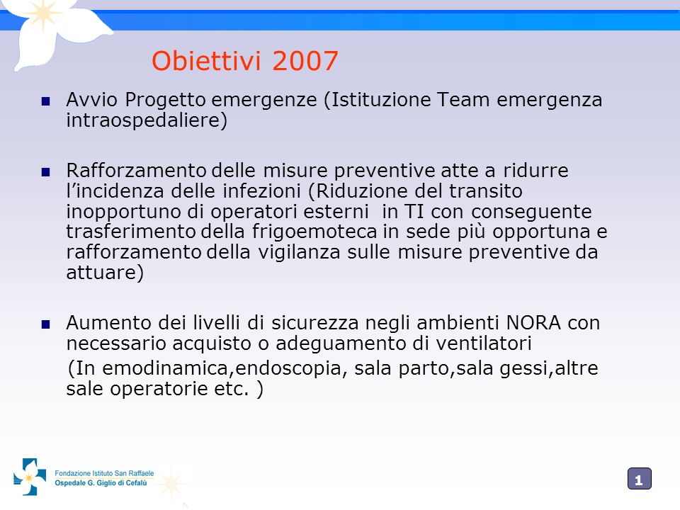 Obiettivi 2007 Avvio Progetto emergenze (Istituzione Team emergenza intraospedaliere)