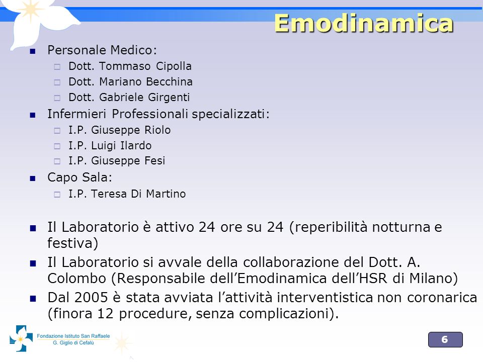 Emodinamica Personale Medico: Dott. Tommaso Cipolla. Dott. Mariano Becchina. Dott. Gabriele Girgenti.