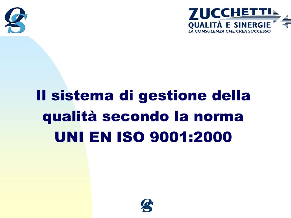 Il sistema di gestione della qualità secondo la norma UNI EN ISO 9001:2000