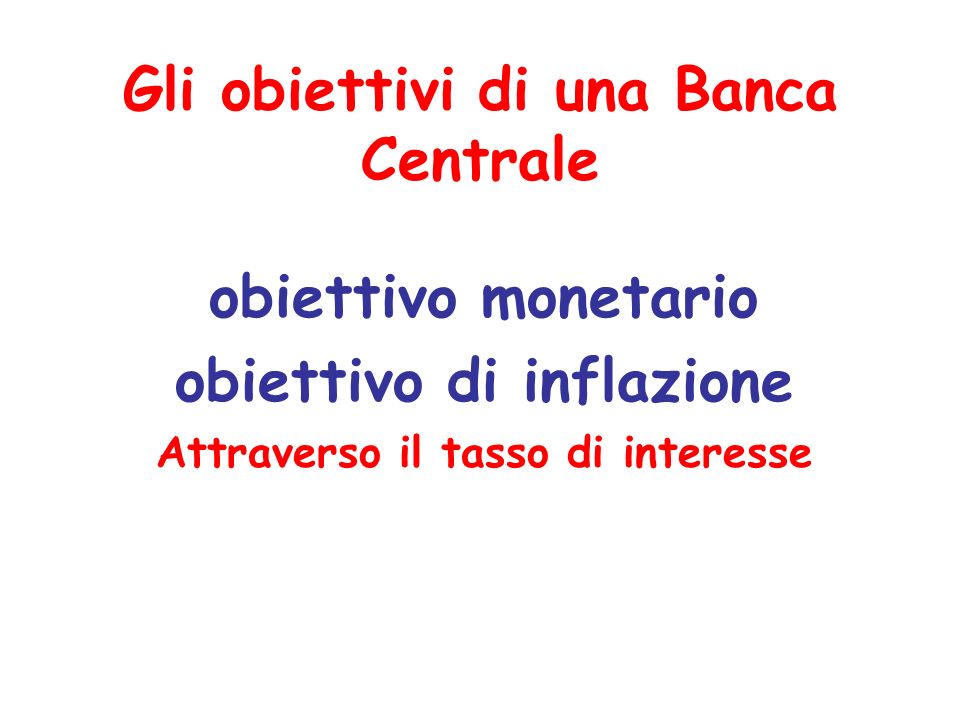 Gli obiettivi di una Banca Centrale