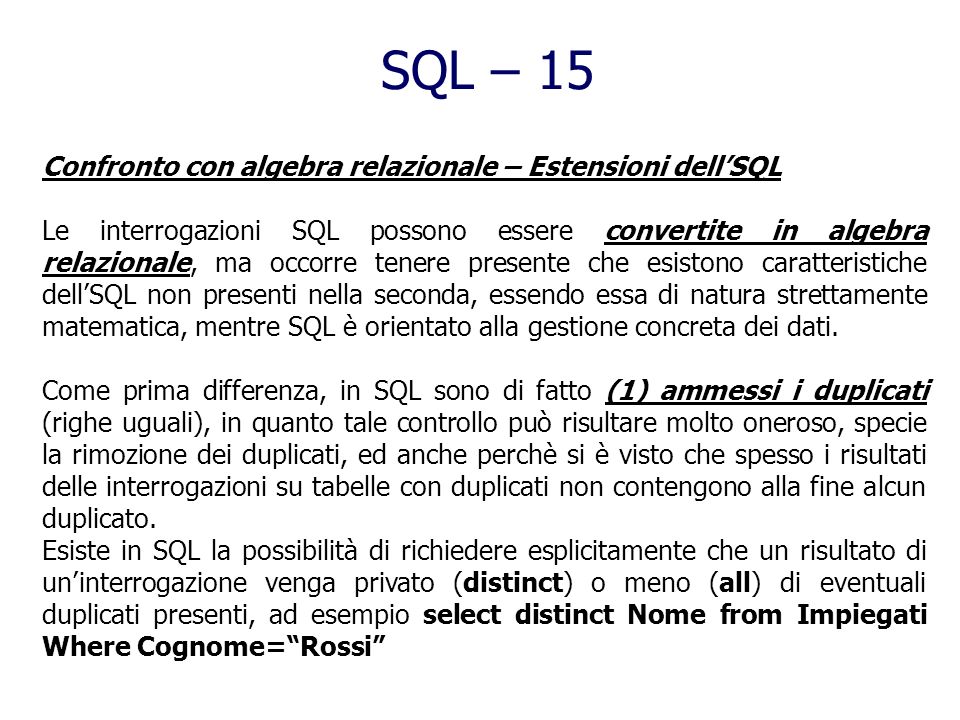 SQL – 15 Confronto con algebra relazionale – Estensioni dell’SQL