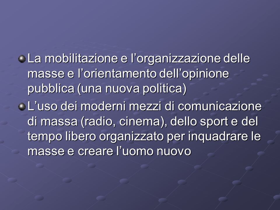 La mobilitazione e l’organizzazione delle masse e l’orientamento dell’opinione pubblica (una nuova politica)