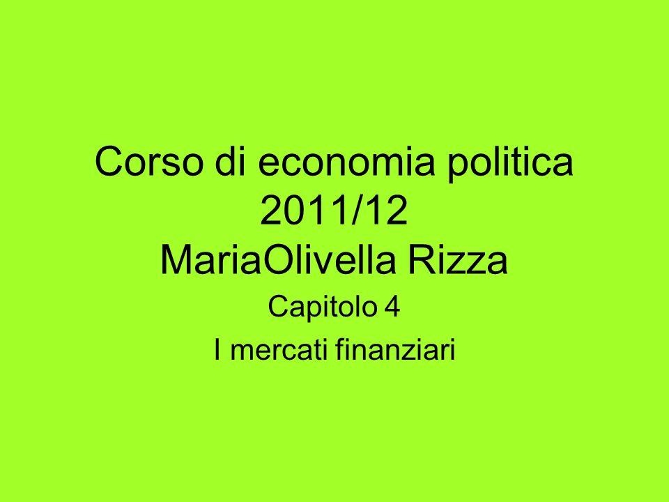 Corso di economia politica 2011/12 MariaOlivella Rizza