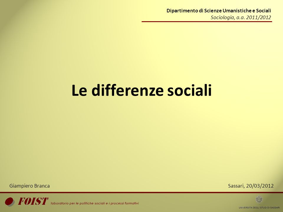 Le differenze sociali Dipartimento di Scienze Umanistiche e Sociali