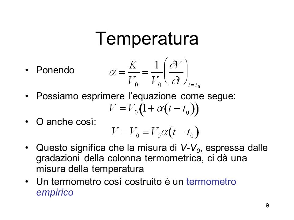 Temperatura Ponendo Possiamo esprimere l’equazione come segue: