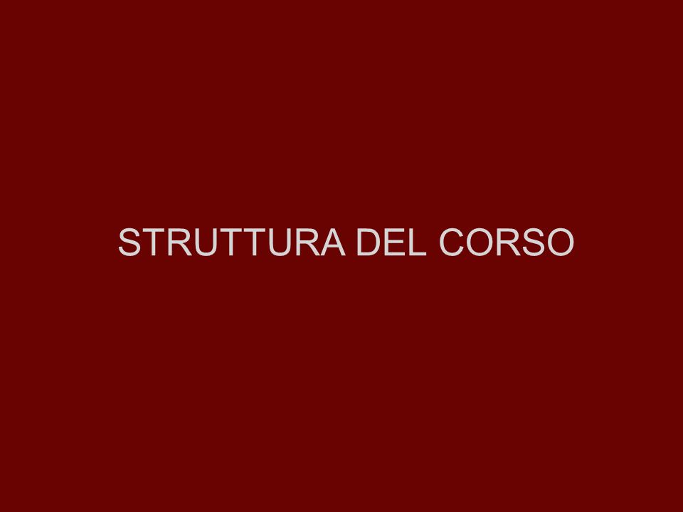 STRUTTURA DEL CORSO