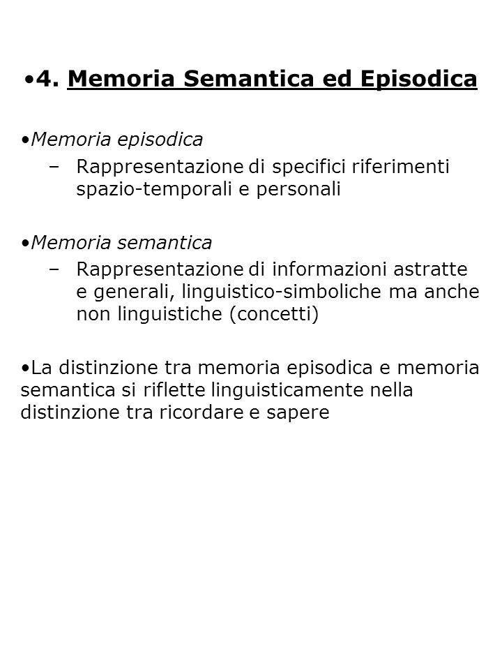 4. Memoria Semantica ed Episodica